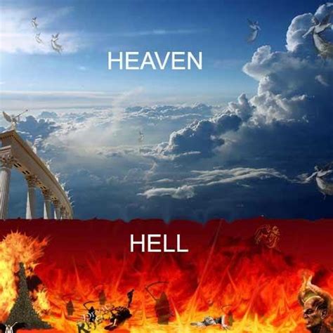 Is heaven and hell real. Things To Know About Is heaven and hell real. 
